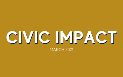 CIVIC IMPACT | March Newsletter