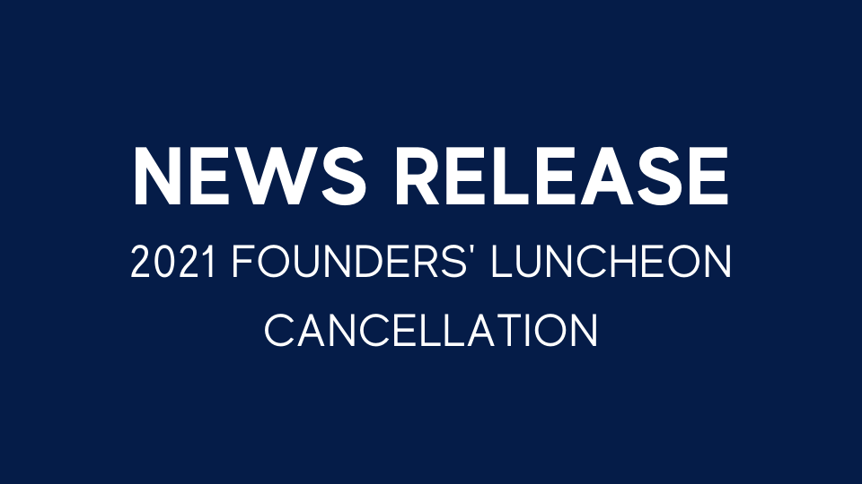 2021 Founders’ Luncheon Cancellation