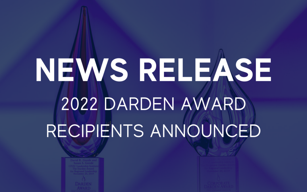 CIVIC LEADERSHIP INSTITUTE ANNOUNCES 2022 DARDEN AWARD RECIPIENTS